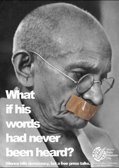 Gandhi . Whats if this words had never been heard? . World Press Freedom Day . World Association of Newspapers and News Publishers . WAN-IFRA