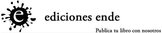 Publica tu libro con nosotros. Ediciones Ende. Autoedición. Vende tu libro