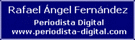 Periodista Digital, Periodista, E-Periodista, Ciberperiodista. Rafael ngel Fernndez Gutirrez. Web Personal / Digital Journalist, Journalist, E-Journalist, Cyberjournalist - www.periodista-digital.com