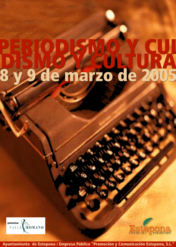 Periodismo y Cultura Encuentro Internacional. Estepona, Mlaga, Andaluca, Espaa. 8 y 9 de Marzo de 2005