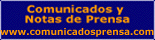 Comunicados de Prensa: El Servicio de elaboracin, redaccin, difusin y envo de Comunicados y Notas de Prensa. Difusin: Internacional, Nacional, Regional y Local de Comunicados, Notas de Prensa y Noticias